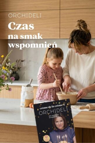 Czas na smak wspomnien - promocja Orchideli - promocja orchideli