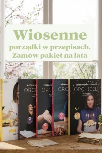 Orchideli - Wiosenne porządki w przepisach