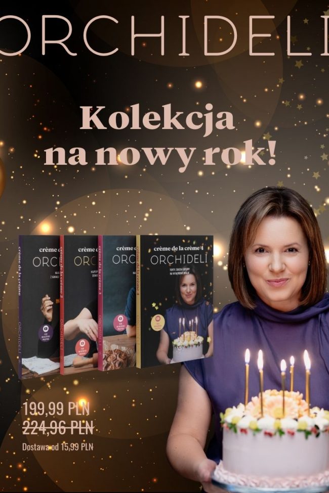 Kolekcja książek Orchideli na nowy rok – 4 książki z serii Crème de la crème – część 1,2,3,4 seria